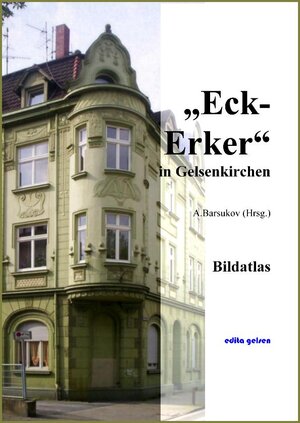 Buchcover Eck-Erker in Gelsenkirchen | Alexander Barsukov | EAN 9783944502397 | ISBN 3-944502-39-6 | ISBN 978-3-944502-39-7