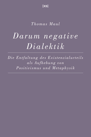 Buchcover Darum negative Dialektik | Thomas Maul | EAN 9783944503059 | ISBN 3-944503-05-8 | ISBN 978-3-944503-05-9