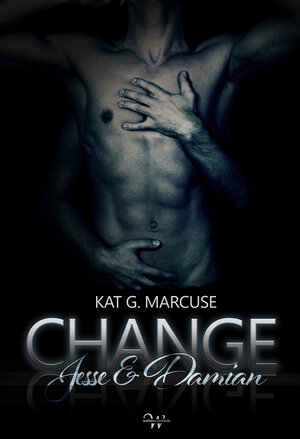 Buchcover CHANGE | Kat G. Marcuse | EAN 9783944504643 | ISBN 3-944504-64-X | ISBN 978-3-944504-64-3