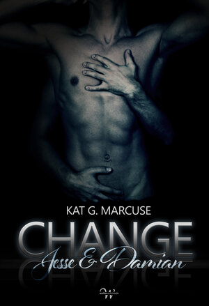 Buchcover CHANGE | Kat G. Marcuse | EAN 9783944504650 | ISBN 3-944504-65-8 | ISBN 978-3-944504-65-0