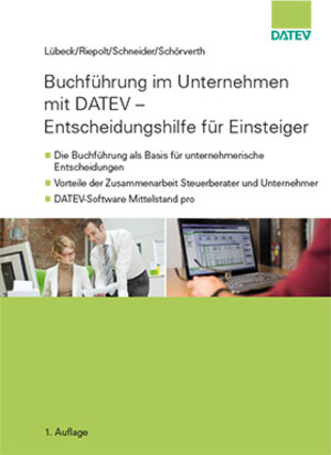 Buchcover Buchführung im Unternehmen mit DATEV - Entscheidungshilfe für Einsteiger | Monika Lübeck | EAN 9783944505008 | ISBN 3-944505-00-X | ISBN 978-3-944505-00-8