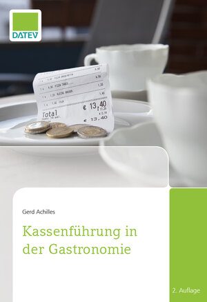 Buchcover Kassenführung in der Gastronomie, 2.Auflage | Gerd Achilles | EAN 9783944505893 | ISBN 3-944505-89-1 | ISBN 978-3-944505-89-3