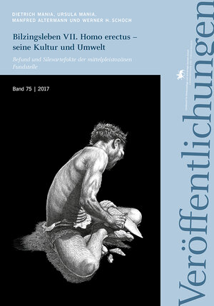Buchcover Bilzingsleben VII. Homo erectus – seine Kultur und Umwelt | Dietrich Mania | EAN 9783944507309 | ISBN 3-944507-30-4 | ISBN 978-3-944507-30-9