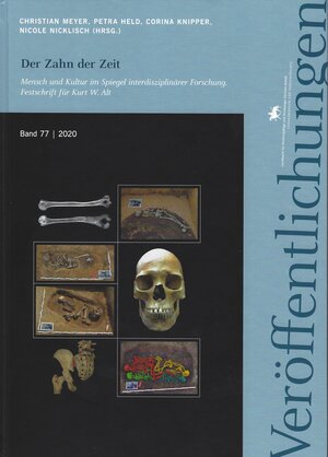Buchcover Der Zahn der Zeit. Mensch und Kultur im Spiegel interdisziplinärer Forschung. Festschrift Kurt W. Alt (Veröffentlichungen des Landesamtes für Denkmalpflege 77)  | EAN 9783944507811 | ISBN 3-944507-81-9 | ISBN 978-3-944507-81-1