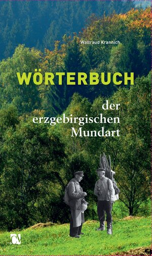 Buchcover Wörterbuch der erzgebirgischen Mundart | Waltraud Krannich | EAN 9783944509587 | ISBN 3-944509-58-7 | ISBN 978-3-944509-58-7