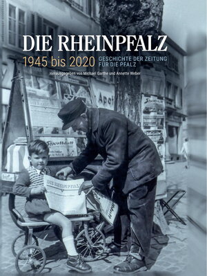 Buchcover Die RHEINPFALZ 1945 bis 2020  | EAN 9783944509785 | ISBN 3-944509-78-1 | ISBN 978-3-944509-78-5