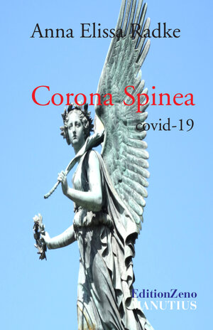 Buchcover Corona Spinea | Anna Elissa Radke | EAN 9783944512297 | ISBN 3-944512-29-4 | ISBN 978-3-944512-29-7
