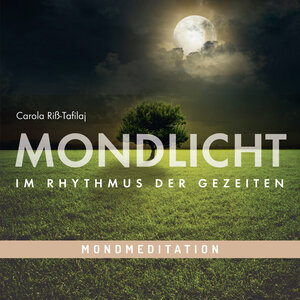 Buchcover Mondmeditation: MONDLICHT - Im Rhythmus der Gezeiten | Carola Riss-Tafilaj | EAN 9783944513362 | ISBN 3-944513-36-3 | ISBN 978-3-944513-36-2