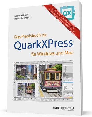 Buchcover Das Praxisbuch zu QuarkXPress 2017 | Nikolaus Netzer | EAN 9783944519937 | ISBN 3-944519-93-0 | ISBN 978-3-944519-93-7