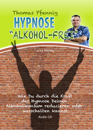 Buchcover Hypnose Alkohol-Frei | Thomas Pfennig | EAN 9783944523194 | ISBN 3-944523-19-9 | ISBN 978-3-944523-19-4