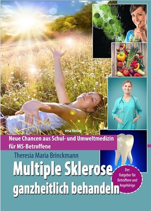 Buchcover Multiple Sklerose ganzheitlich behandeln | Theresia Maria Brinckmann | EAN 9783944523217 | ISBN 3-944523-21-0 | ISBN 978-3-944523-21-7