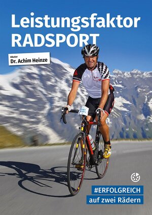 Buchcover Leistungsfaktor Radsport | Achim Heinze | EAN 9783944526775 | ISBN 3-944526-77-5 | ISBN 978-3-944526-77-5