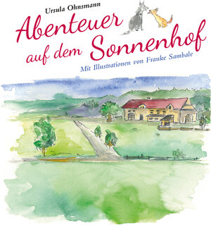 Buchcover Abenteuer auf dem Sonnenhof | Ursula Ohnsmann | EAN 9783944527147 | ISBN 3-944527-14-3 | ISBN 978-3-944527-14-7