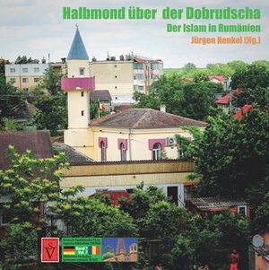 Buchcover Halbmond über der Dobrudscha  | EAN 9783944529585 | ISBN 3-944529-58-8 | ISBN 978-3-944529-58-5