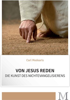 Buchcover Von Jesus reden | Carl Medearis | EAN 9783944533032 | ISBN 3-944533-03-8 | ISBN 978-3-944533-03-2