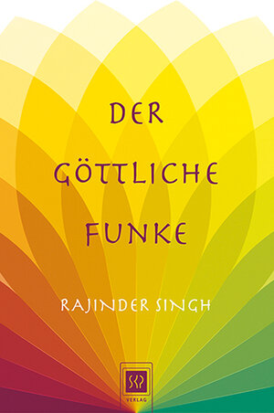 Buchcover Der Göttliche Funke | Rajinder Singh | EAN 9783944534008 | ISBN 3-944534-00-X | ISBN 978-3-944534-00-8