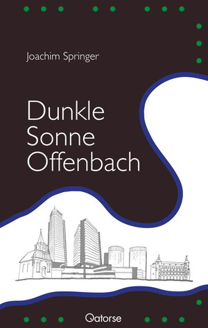 Buchcover Dunkle Sonne Offenbach | Joachim Springer | EAN 9783944538020 | ISBN 3-944538-02-1 | ISBN 978-3-944538-02-0