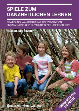 Buchcover Liebertz, Spiele zum ganzheitlichen Lernen | Charmaine Liebertz | EAN 9783944548166 | ISBN 3-944548-16-7 | ISBN 978-3-944548-16-6