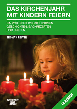 Buchcover Das Kirchenjahr mit Kindern feiern | Thomas Reuter | EAN 9783944548906 | ISBN 3-944548-90-6 | ISBN 978-3-944548-90-6