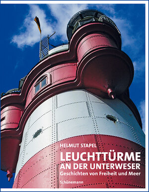 Buchcover Leuchttürme an der Unterweser | Helmut Stapel | EAN 9783944552811 | ISBN 3-944552-81-4 | ISBN 978-3-944552-81-1