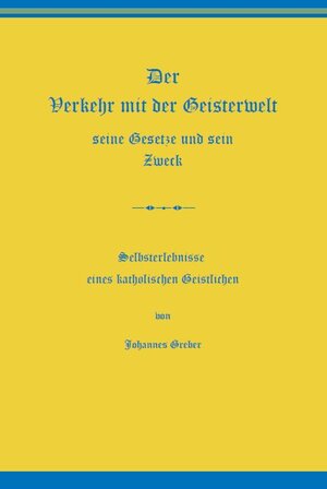 Buchcover Der Verkehr mit der Geisterwelt, seine Gesetze und sein Zweck  | EAN 9783944562094 | ISBN 3-944562-09-7 | ISBN 978-3-944562-09-4