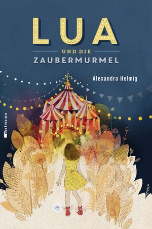 Buchcover Lua und die Zaubermurmel | Alexandra Helmig | EAN 9783944572109 | ISBN 3-944572-10-6 | ISBN 978-3-944572-10-9