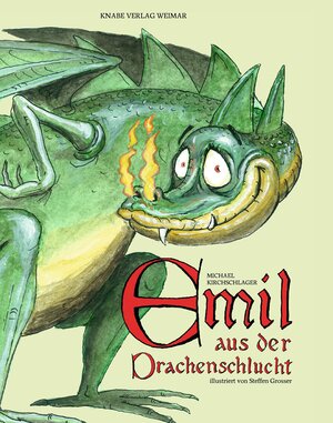 Buchcover Emil aus der Drachenschlucht | Michael Kirchschlager | EAN 9783944575025 | ISBN 3-944575-02-4 | ISBN 978-3-944575-02-5