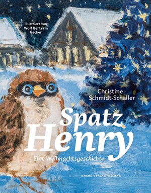 Buchcover Spatz Henry | Christine Schmidt-Schaller | EAN 9783944575230 | ISBN 3-944575-23-7 | ISBN 978-3-944575-23-0
