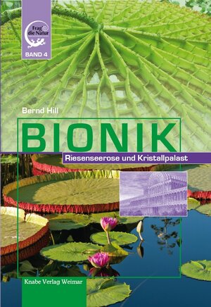Buchcover Bionik – Riesenseerose und Kristallpalast | Bernd Hill | EAN 9783944575339 | ISBN 3-944575-33-4 | ISBN 978-3-944575-33-9