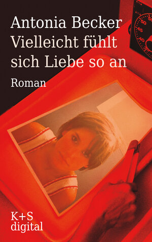 Buchcover Vielleicht fühlt sich Liebe so an | Antonia Becker | EAN 9783944576275 | ISBN 3-944576-27-6 | ISBN 978-3-944576-27-5