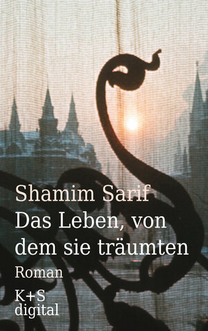 Buchcover Das Leben, von dem sie träumten | Shamim Sarif | EAN 9783944576343 | ISBN 3-944576-34-9 | ISBN 978-3-944576-34-3