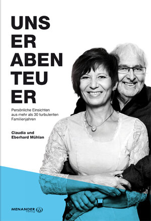 Buchcover Unser Abenteuer | Eberhard Mühlan | EAN 9783944584232 | ISBN 3-944584-23-6 | ISBN 978-3-944584-23-2