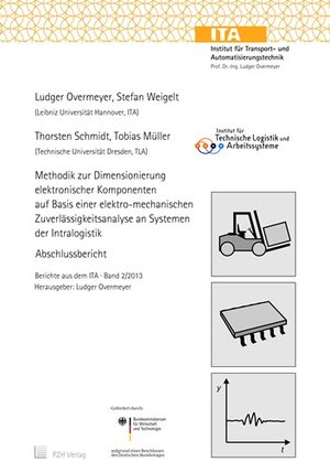 Buchcover Methodik zur Dimensionierung elektronischer Komponenten auf Basis einer elektro-mechanischen Zuverlässigkeitsanalyse an Systemen der Intralogistik | Ludger Overmeyer | EAN 9783944586052 | ISBN 3-944586-05-0 | ISBN 978-3-944586-05-2