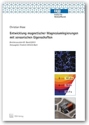 Buchcover Entwicklung magnetischer Magnesiumlegierungen mit sensorischen Eigenschaften | Christian Klose | EAN 9783944586304 | ISBN 3-944586-30-1 | ISBN 978-3-944586-30-4