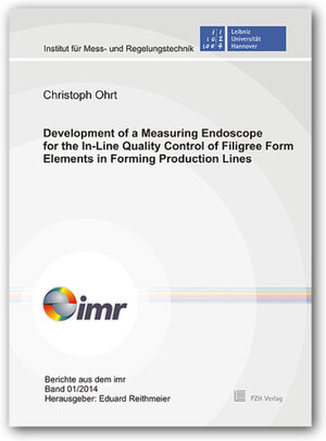 Buchcover Development of a Measuring Endoscope for the In-Line Quality Control of Filigree Form Elements in Forming Production Lines | Christoph Ohrt | EAN 9783944586410 | ISBN 3-944586-41-7 | ISBN 978-3-944586-41-0