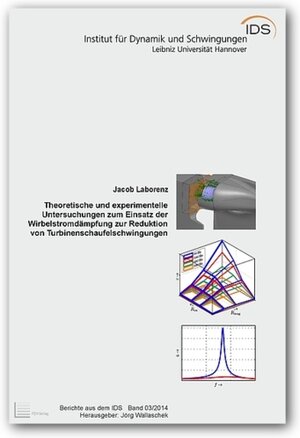 Buchcover Theoretische und experimentelle Untersuchungen zum Einsatz der Wirbelstromdämpfung zur Reduktion von Turbinenschaufelschwingungen | Jacob Laborenz | EAN 9783944586793 | ISBN 3-944586-79-4 | ISBN 978-3-944586-79-3