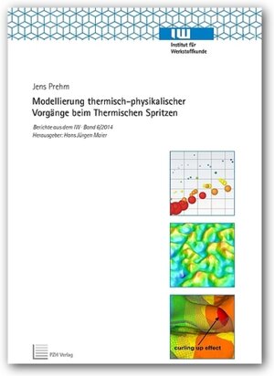 Buchcover Modellierung thermisch-physikalischer Vorgänge beim Thermischen Spritzen | Jens Prehm | EAN 9783944586922 | ISBN 3-944586-92-1 | ISBN 978-3-944586-92-2