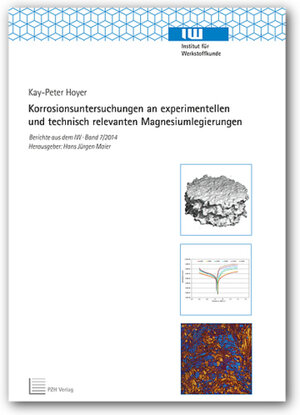 Buchcover Korrosionsuntersuchungen an experimentellen und technisch relevanten Magnesiumlegierungen | Kay-Peter Hoyer | EAN 9783944586939 | ISBN 3-944586-93-X | ISBN 978-3-944586-93-9