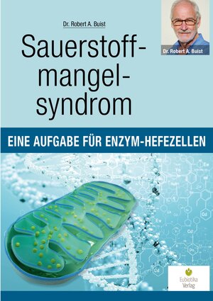 Buchcover Sauerstoffmangelsyndrom | Robert A. Buist | EAN 9783944592015 | ISBN 3-944592-01-8 | ISBN 978-3-944592-01-5