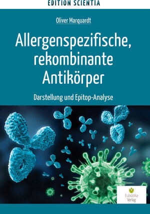 Buchcover Allergenspezifische, rekombinante Antikörper | Oliver Marquardt | EAN 9783944592039 | ISBN 3-944592-03-4 | ISBN 978-3-944592-03-9