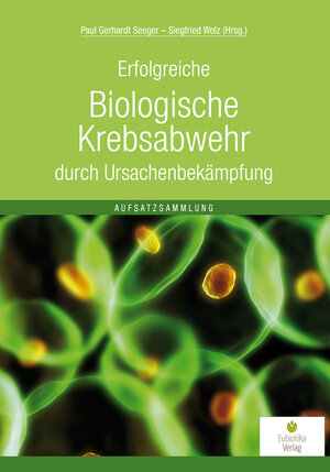 Buchcover Biologische Krebsabwehr  | EAN 9783944592053 | ISBN 3-944592-05-0 | ISBN 978-3-944592-05-3