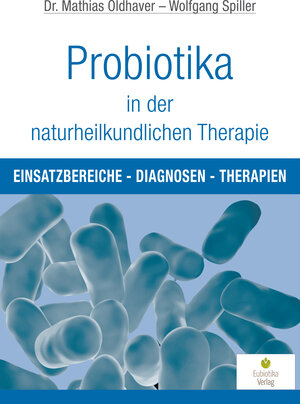 Buchcover Probiotika in der naturheilkundlichen Therapie | Mathias Oldhaver | EAN 9783944592077 | ISBN 3-944592-07-7 | ISBN 978-3-944592-07-7