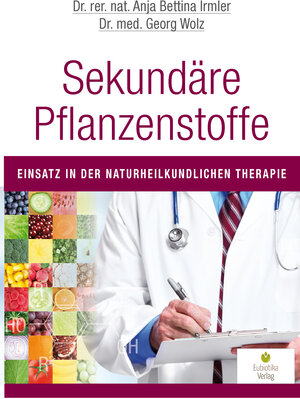 Buchcover Sekundäre Pflanzenstoffe | Anja Bettina Irmler | EAN 9783944592107 | ISBN 3-944592-10-7 | ISBN 978-3-944592-10-7