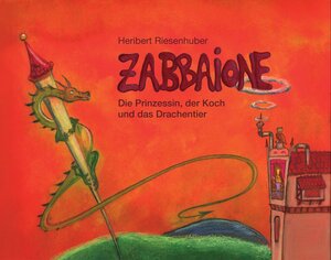 Buchcover Zabbaione | Heribert Riesenhuber | EAN 9783944596013 | ISBN 3-944596-01-3 | ISBN 978-3-944596-01-3