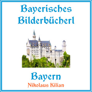 Buchcover Bayerisches Bilderbücherl | Nikolaus Kilian | EAN 9783944596358 | ISBN 3-944596-35-8 | ISBN 978-3-944596-35-8