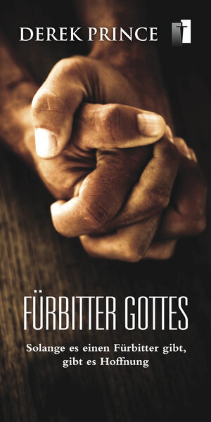 Buchcover Fürbitter Gottes | Derek Prince | EAN 9783944602233 | ISBN 3-944602-23-4 | ISBN 978-3-944602-23-3