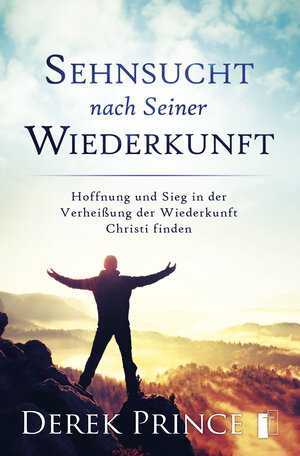 Buchcover Sehnsucht nach Seiner Wiederkunft | Derek Prince | EAN 9783944602295 | ISBN 3-944602-29-3 | ISBN 978-3-944602-29-5