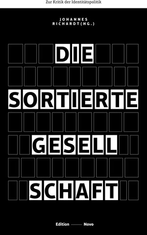 Buchcover Die sortierte Gesellschaft  | EAN 9783944610450 | ISBN 3-944610-45-8 | ISBN 978-3-944610-45-0