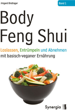 Buchcover Body Feng Shui - Band 1 | Irmgard Brottrager | EAN 9783944615004 | ISBN 3-944615-00-X | ISBN 978-3-944615-00-4