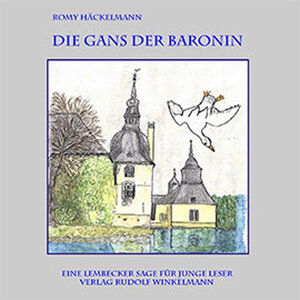 Buchcover Die Gans der Baronin | Romy Häckelmann | EAN 9783944615080 | ISBN 3-944615-08-5 | ISBN 978-3-944615-08-0